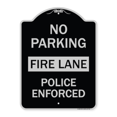 Signmission No Parking Fire Lane Police Enforced Heavy-Gauge Aluminum Sign, 24" x 18", BS-1824-23734 A-DES-BS-1824-23734